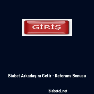 Biabet Arkadaşını Getir - Referans Bonusu