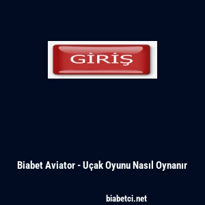 Biabet Aviator - U&ccedil;ak Oyunu Nasıl Oynanır